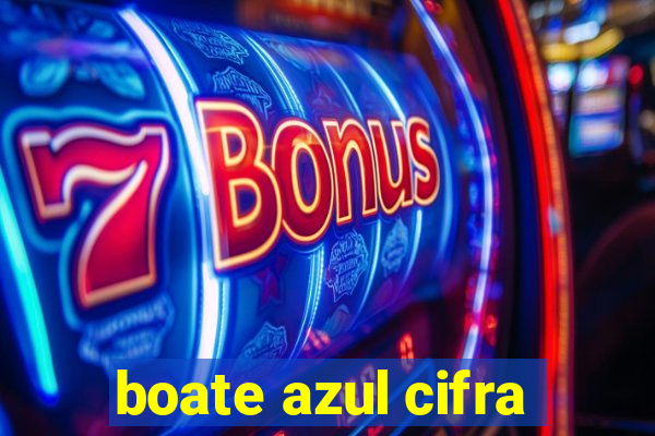 boate azul cifra